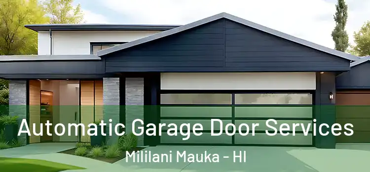  Automatic Garage Door Services Mililani Mauka - HI