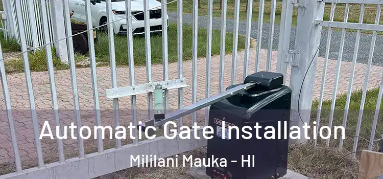  Automatic Gate Installation Mililani Mauka - HI