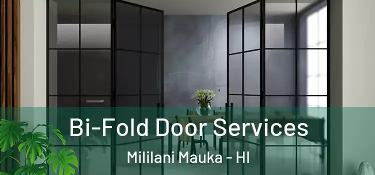 Bi-Fold Door Services Mililani Mauka - HI