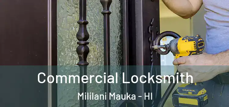  Commercial Locksmith Mililani Mauka - HI