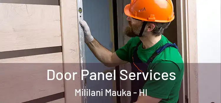 Door Panel Services Mililani Mauka - HI