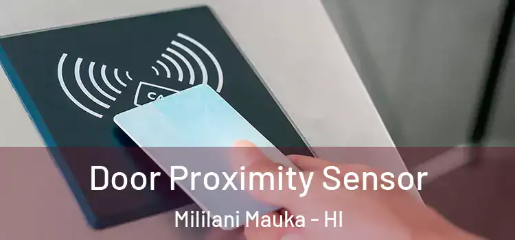 Door Proximity Sensor Mililani Mauka - HI