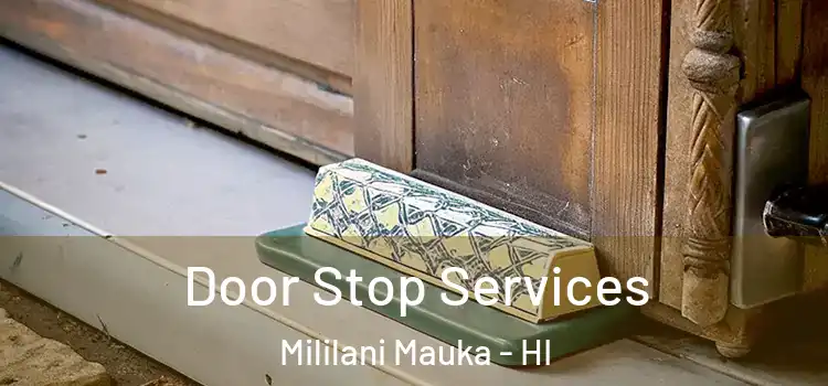  Door Stop Services Mililani Mauka - HI