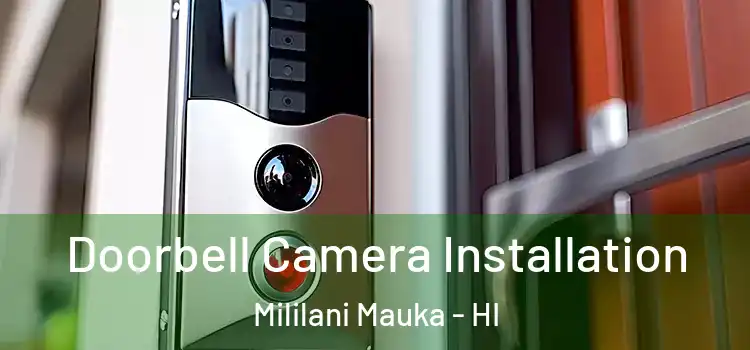  Doorbell Camera Installation Mililani Mauka - HI