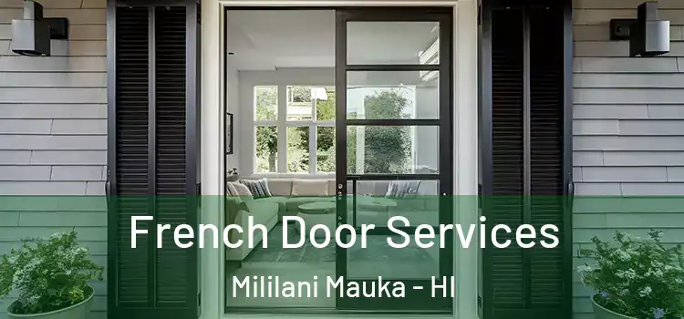 French Door Services Mililani Mauka - HI
