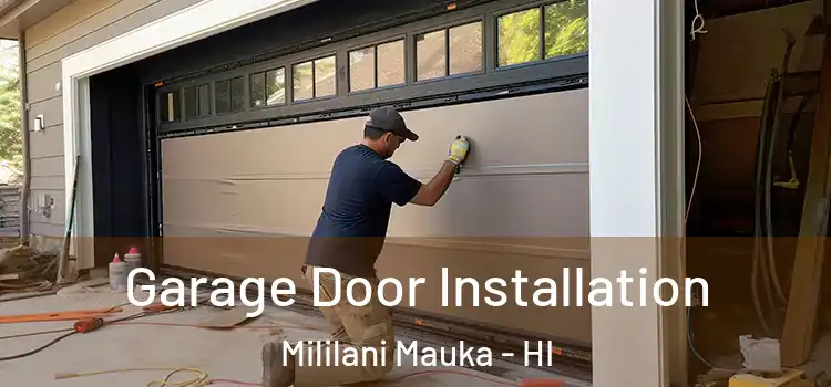  Garage Door Installation Mililani Mauka - HI