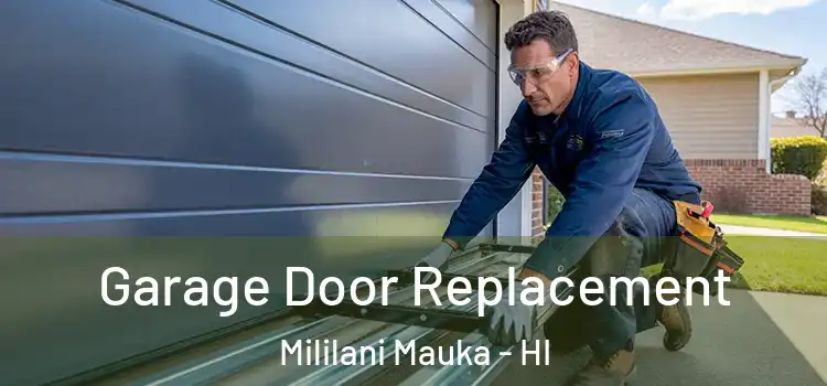  Garage Door Replacement Mililani Mauka - HI