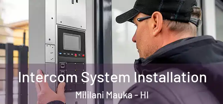  Intercom System Installation Mililani Mauka - HI