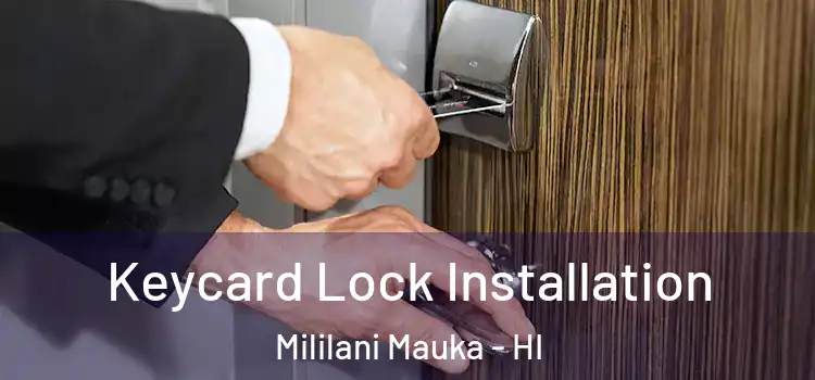 Keycard Lock Installation Mililani Mauka - HI