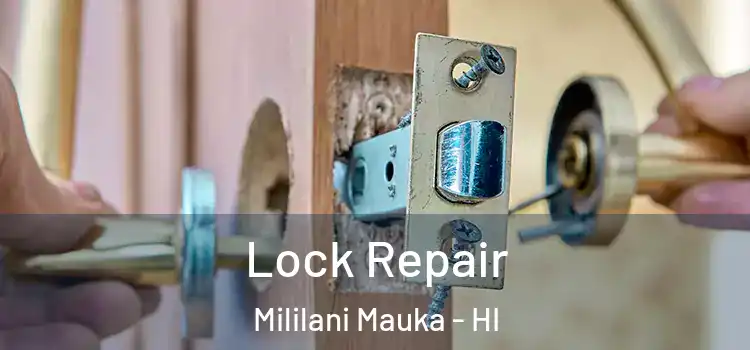  Lock Repair Mililani Mauka - HI