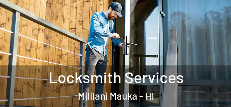 Locksmith Services Mililani Mauka - HI