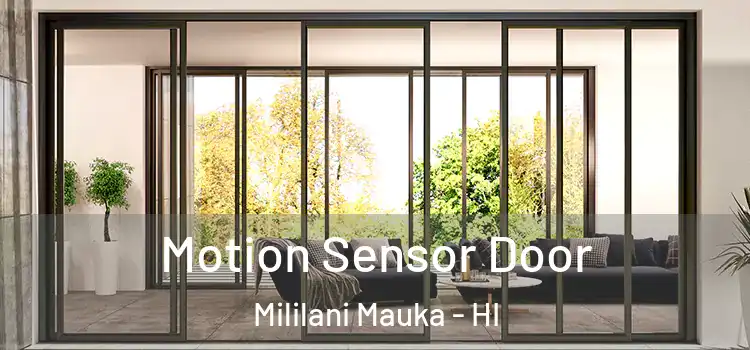 Motion Sensor Door Mililani Mauka - HI