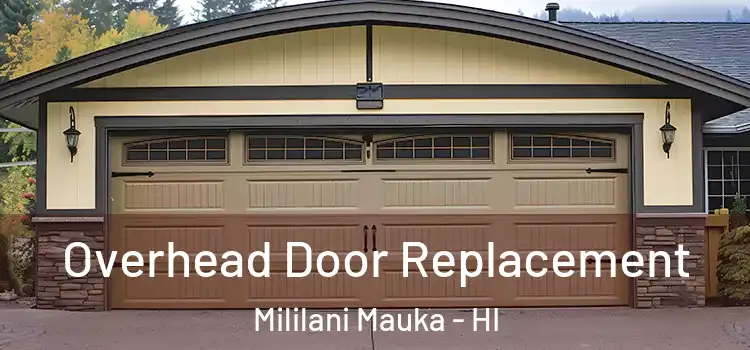  Overhead Door Replacement Mililani Mauka - HI