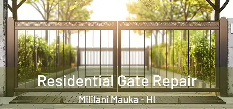 Residential Gate Repair Mililani Mauka - HI