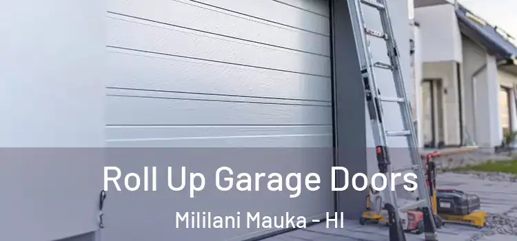  Roll Up Garage Doors Mililani Mauka - HI
