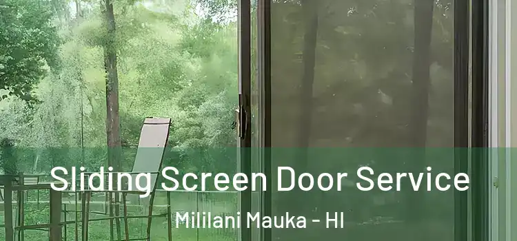  Sliding Screen Door Service Mililani Mauka - HI